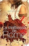 La maîtresse de Rome by Kate Quinn