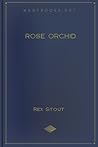 Rose Orchid by Rex Stout