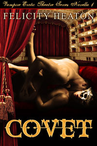 Covet (Vampire Erotic Theatre #1)