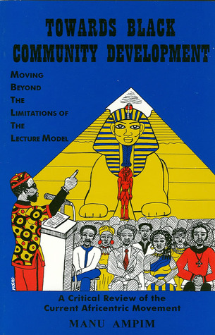 Towards Black Community Development: Moving Beyond the Limitations of the Lecture Model (Paperback)