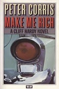 Make Me Rich (Cliff Hardy, #6)