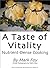 A taste of vitality. Nutrient-dense cooking