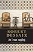 As I Was Saying - A collection of musings by Robert Dessaix