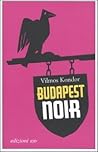 Budapest noir by Vilmos Kondor
