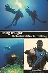 Doing it Right: The Fundamentals of Better Diving