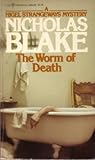 The Worm of Death by Nicholas Blake The Worm of Death by Nicholas Blake