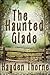 The Haunted Glade