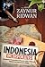 Indonesia Incorporated by Zaynur Ridwan