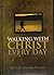Walking with Christ Every Day by Parable