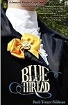 Blue Thread by Ruth Tenzer Feldman Blue Thread by Ruth Tenzer Feldman