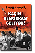 Kaçın! ‘Demokrasi’ Geliyor! (Paperback)