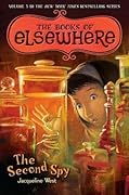 The Second Spy (The Books of Elsewhere, #3)