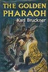The Golden Pharaoh The Golden Pharaoh