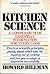 Kitchen Science: A Compendium of Essential Information for Every Cook