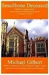 Smallbone Deceased by Michael    Gilbert