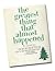 The Greatest Thing That Almost Happened by Don Robertson
