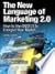 The New Language of Marketing 2.0: How to Use Angels to Energize Your Market
