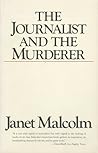 The Journalist and the Murderer by Janet Malcolm