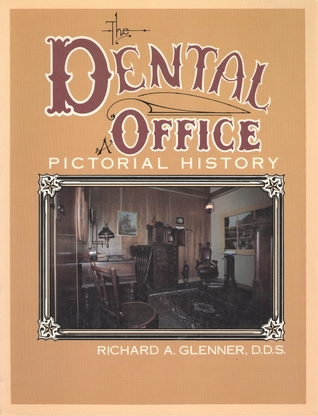 The Dental Office: A Pictorial History