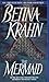 The Mermaid by Betina Krahn