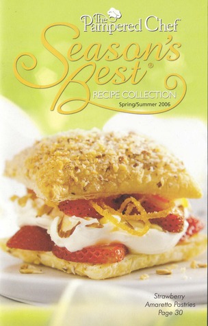Pampered Chef Season's Best:  Spring/Summer 2006