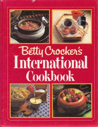 Betty Crocker's International Cookbook (Hardcover)