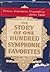 The Story of One Hundred Symphonic Favorites
