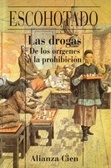 Las drogas: De los orígenes a la prohibición
