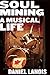 Soul Mining: A Musical Life