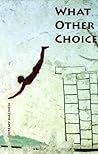 What Other Choice
