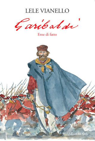 Garibaldi: Eroe di fatto (Paperback)