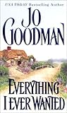 Everything I Ever Wanted by Jo Goodman
