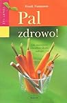 Pal zdrowo! : jak zmniejszyć szkodliwe skutki nałogu Pal zdrowo! : jak zmniejszyć szkodliwe skutki nałogu