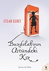Buzdolabının Üstündeki Kız by Etgar Keret