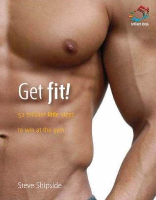 Get Fit! (52 Brilliant Little Ideas)