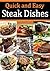 Quick and Easy Steak Dishes - Delicious Steak Recipes by JSz Cooking Network