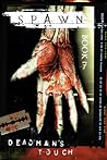 Spawn, Book 7: Deadman's Touch Spawn, Book 7: Deadman's Touch