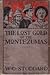 The Lost Gold of the Montez...