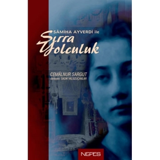 Sâmiha Ayverdi ile Sırra Yolculuk (Paperback)