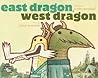 East Dragon, West Dragon by Robyn Harbert Eversole