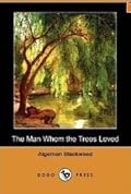 The Man Whom the Trees Loved