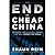 The End of Cheap China: Economic and Cultural Trends that Will Disrupt the World