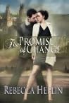 The Promise of Change by Rebecca Heflin The Promise of Change by Rebecca Heflin