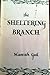 The Sheltering Branch