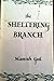 The Sheltering Branch