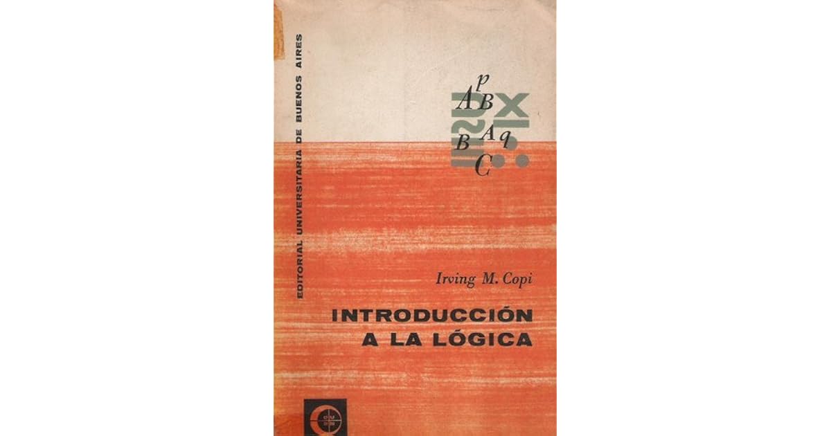 Introducción a la lógica by Irving M. Copi
