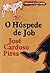 O Hóspede de Job by José Cardoso Pires