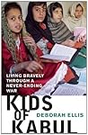 Kids of Kabul: Living Bravely Through a Never-Ending War