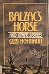 Balzac's Horse and Other Stories Balzac's Horse and Other Stories