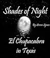 Shades of Night: El Chupacabra in Texas Shades of Night: El Chupacabra in Texas